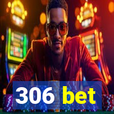 306 bet